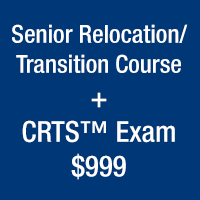 Senior Relocation/Transition Course + CRTS™ Certification Exam